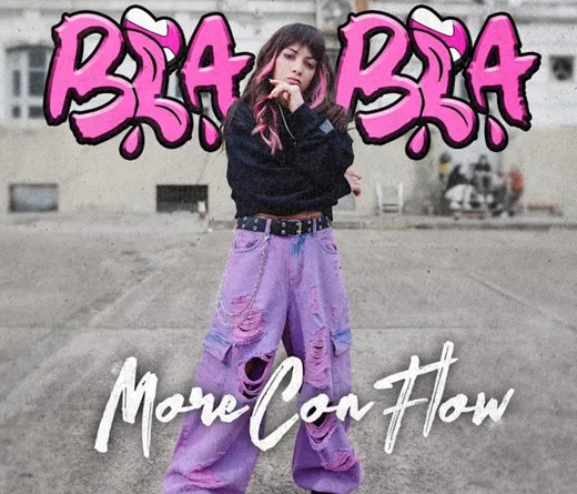 More con flow - More con Flow presenta su nuevo single "Bla bla"