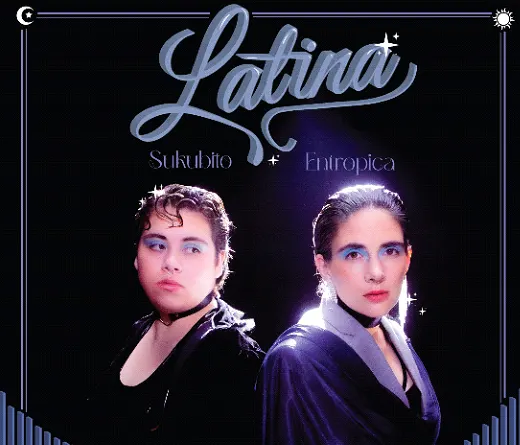 "Latina" es el nuevo single de Entrpica. Una cancin con una esttica noventera que busca que la gente pierda el miedo a hacer lo que quieran hacer por los prejuicios.