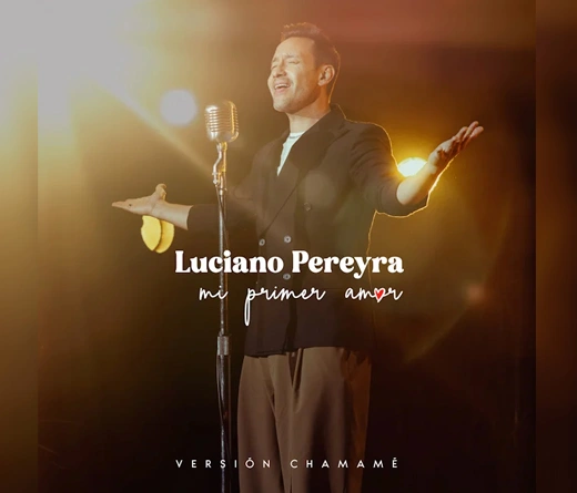 Luciano Pereyra - Luciano Pereyra estrena "Mi primer amor - Versin Chamam"