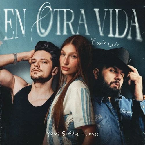 Yami Safdie - EN OTRA VIDA (CON CARIN LEON) - SINGLE