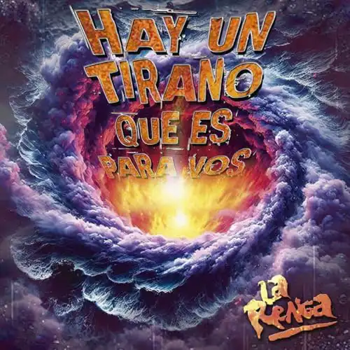 La Renga - HAY UN TIRANO QUE ES PARA VOS - SINGLE