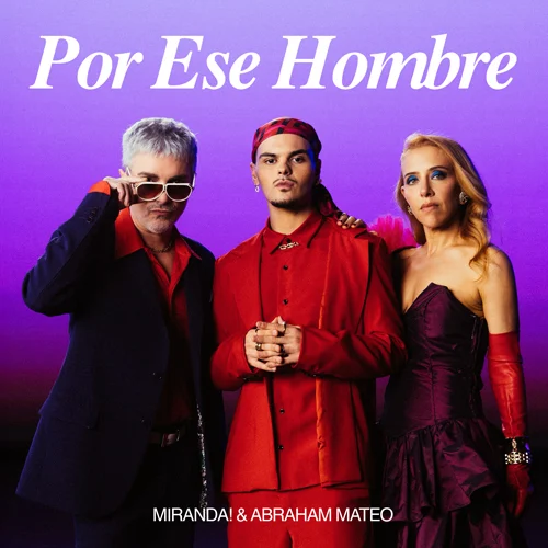 Miranda! - POR ESE HOMBRE - SINGLE