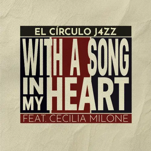 El Crculo J4zz - WITH A SONG IN MY HEART - SINGLE