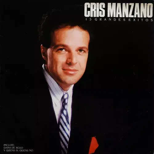 Cris Manzano - 15 GRANDES XITOS