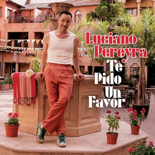 Luciano Pereyra - TE PIDO UN FAVOR - SINGLE