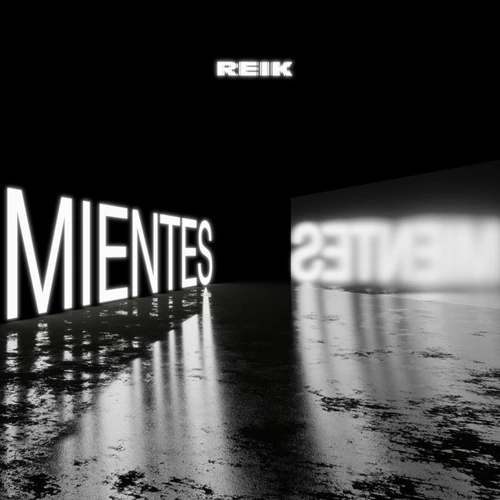 Reik - MIENTES - SINGLE