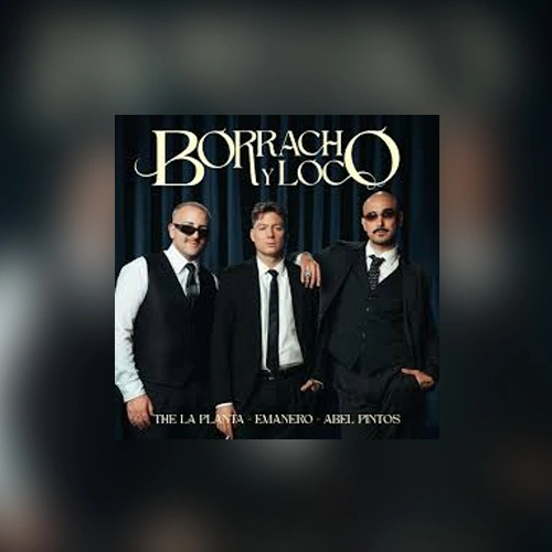 Abel Pintos - BORRACHO Y LOCO - SINGLE