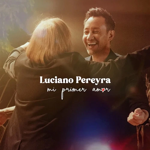 Luciano Pereyra - MI PRIMER AMOR - SINGLE