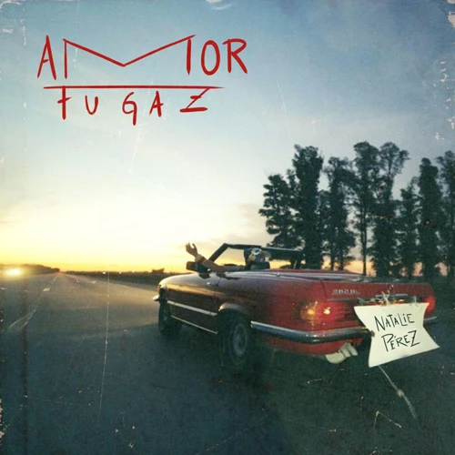 Natalie Prez - AMOR FUGAZ - EP