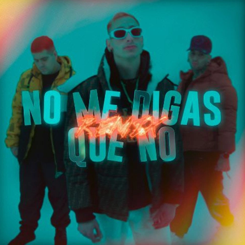 EleVe - NO ME DIGAS QUE NO (REMIX) - SINGLE