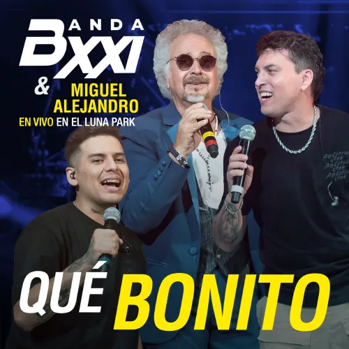 Banda XXI - QUE BONITO (EN VIVO EN EL LUNA PARK) - SINGLE