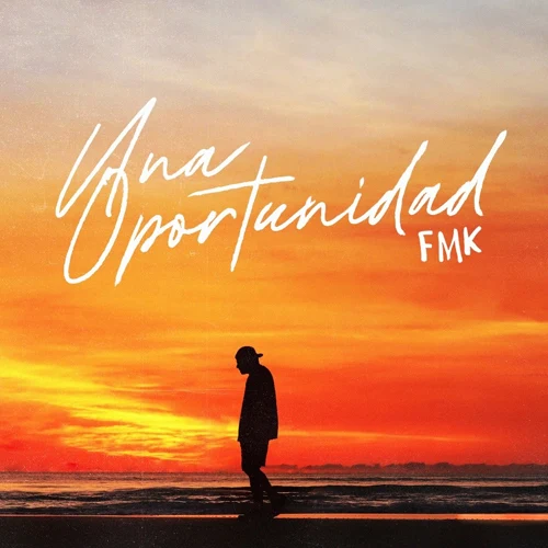 FMK - UNA OPORTUNIDAD - SINGLE