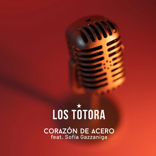 Los Totora - CORAZN DE ACERO - SINGLE