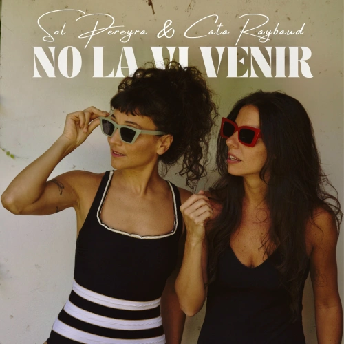 Sol Pereyra - NO LA VI VENIR - SINGLE