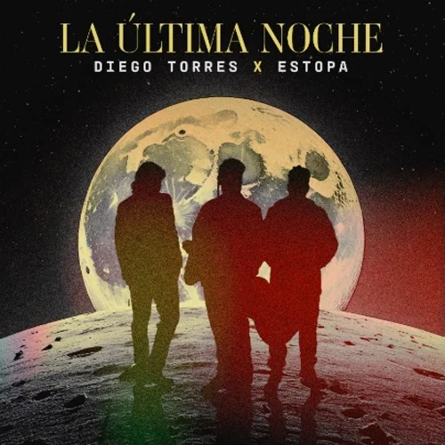 Diego Torres - LA LTIMA NOCHE - SINGLE