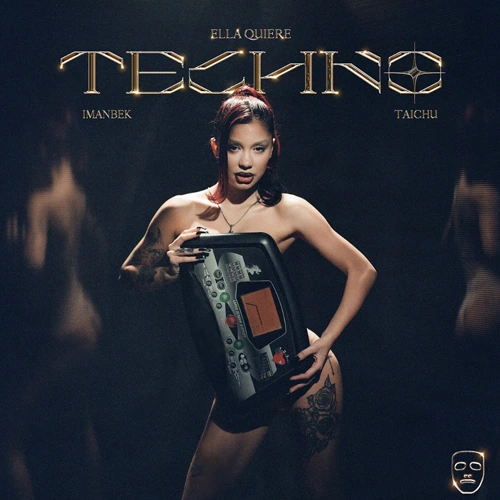 Taichu - ELLA QUIERE TECHNO - SINGLE