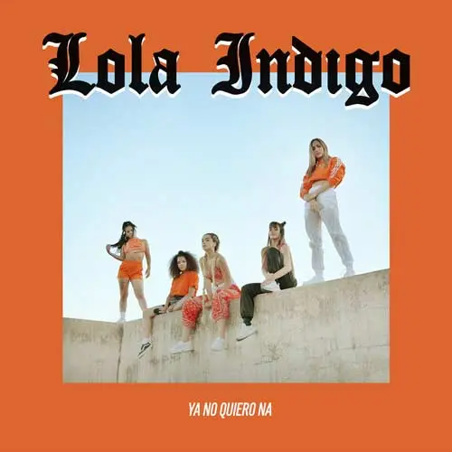 Lola ndigo - YA NO QUIERO N - SINGLE
