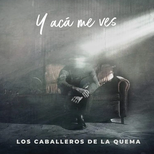 Caballeros de la Quema - Y AC ME VES - SINGLE