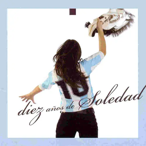 Soledad - 10 AOS DE SOLEDAD CD I: EN ESTUDIO