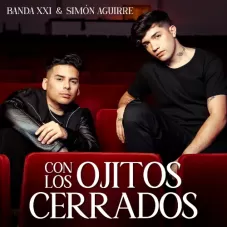 Banda XXI - CON LOS OJITOS CERRADOS - SINGLE