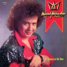 Miguel Conejito Alejandro - EL CONEJITO DE ORO