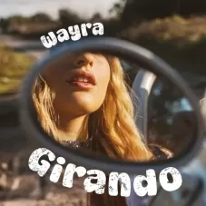 Wayra Iglesias - GIRANDO - SINGLE