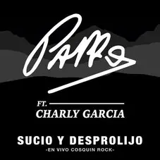 Charly Garca - SUCIO Y DESPROLIJO (PAPPO FT. CHARLY GARCA) - SINGLE