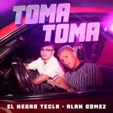 Alan Gmez - TOMA TOMA - SINGLE