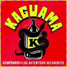 Los Autnticos Decadentes - LA KAGUAMA - SINGLE 
