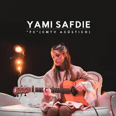 Yami Safdie - FC (CMTV ACSTICO) - SINGLE