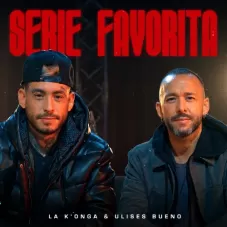 Ulises Bueno - SERIE FAVORITA - SINGLE