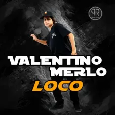 Valentino Merlo - LOCO - SINGLE