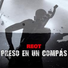 Reot - PRESO EN UN COMPS - SINGLE