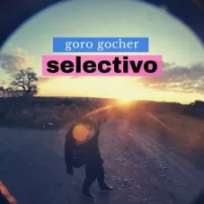 Goro Gocher - SELECTIVO