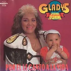 Gladys La Bomba Tucumana - POR L LE CANTO A LA VIDA