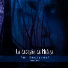 Mel Cruz - MI DECISIN - SINGLE