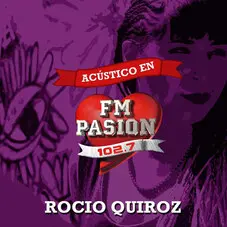 Roco Quiroz - ACSTICO EN FM PASION (102.7)