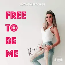 Roxana Frontini - FREE TO BE ME - SINGLE