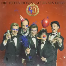 Die Toten Hosen - ALLE AUS LIEBE: 40 JAHRE DIE TOTEN HOSEN (DISCO 1)