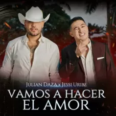 Jessi Uribe - VAMOS A HACER EL AMOR - SINGLE