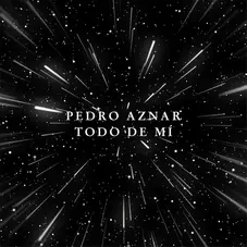 Pedro Aznar - TODO DE MI (VERSIN EN ESPAOL) - SINGLE