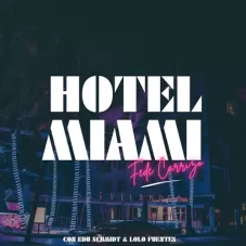 Fede Carrizo - HOTEL MIAMI - SINGLE