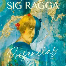 Sig Ragga - PRESENCIAS - SINGLE