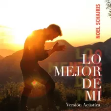 Noel Schajris - LO MEJOR DE M (VERSIN ACSTICA) - SINGLE