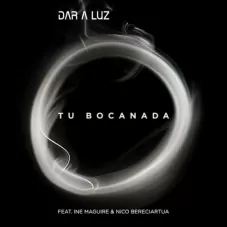 Dar a luz - TU BOCANADA - SINGLE