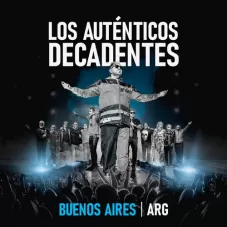 Los Autnticos Decadentes - BUENOS AIRES - ARG (EN VIVO)