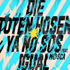 Die Toten Hosen - YA NO SOS IGUAL - LIVE IN ARGENTINIEN (FT. MOSCA) - EP