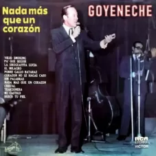 Roberto Goyeneche - NADA MAS QUE UN CORAZN