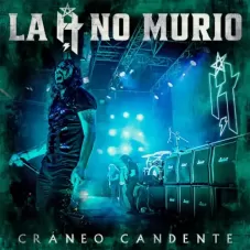La H no muri - CRANEO CANDENTE (EN VIVO) - SINGLE
