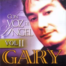 Gary - CON VOZ DE NGEL VOL. 2